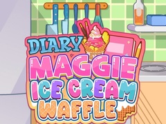                                                                       Diary Maggie: Ice Cream Waffle ﻞﯿﮭﮐ
