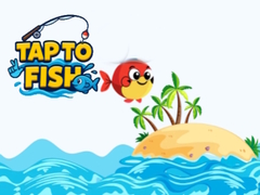                                                                       Tap to Fish ﻞﯿﮭﮐ