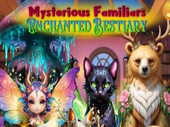                                                                       Mysterious Familiars Enchanted Bestiary ﻞﯿﮭﮐ