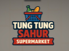                                                                       Tung Tung Sahur Supermarket ﻞﯿﮭﮐ