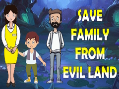                                                                       Save Family From Evil Land ﻞﯿﮭﮐ