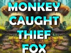                                                                      Monkey Caught Thief Fox ﻞﯿﮭﮐ
