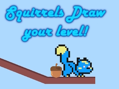                                                                       Squirrels Draw your level! ﻞﯿﮭﮐ