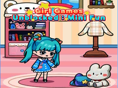                                                                       Girl Games Unblocked: Mini Fun ﻞﯿﮭﮐ