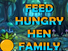                                                                      Feed Hungry Hen Family ﻞﯿﮭﮐ