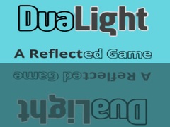                                                                      DuaLight A Reflected Game ﻞﯿﮭﮐ