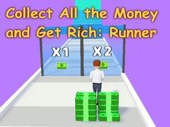                                                                       Collect All the Money and Get Rich: Runner ﻞﯿﮭﮐ