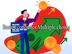                                                                      Basic Economics Multiple choice ﻞﯿﮭﮐ