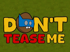                                                                       Dont Tease Me ﻞﯿﮭﮐ