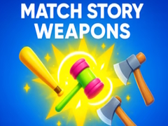                                                                       Match Story Weapons ﻞﯿﮭﮐ