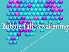                                                                       Bubble Fall: Awakening ﻞﯿﮭﮐ