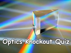                                                                       Optics Knockout Quiz ﻞﯿﮭﮐ