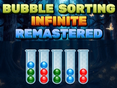                                                                       Bubble Sorting Infinite Remastered  ﻞﯿﮭﮐ