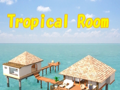                                                                       Tropical Room ﻞﯿﮭﮐ