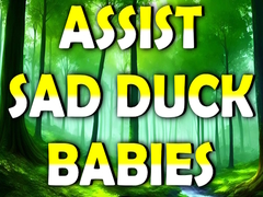                                                                       Assist Sad Duck Babies ﻞﯿﮭﮐ