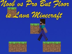                                                                       Noob vs Pro But Floor is Lava Minecraft ﻞﯿﮭﮐ