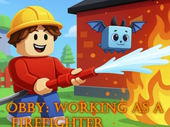                                                                       Obby: Working as a Firefighter ﻞﯿﮭﮐ