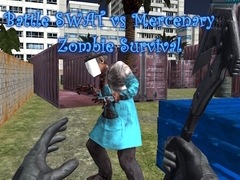                                                                       Battle SWAT vs Mercenary Zombie Survival ﻞﯿﮭﮐ