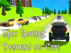                                                                       Epic Racing: Descent on Cars ﻞﯿﮭﮐ
