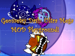                                                                       Geometry Dash: Ultra Mega MOD Playground! ﻞﯿﮭﮐ