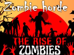                                                                       The Rise Of Zombies Zombie horde ﻞﯿﮭﮐ
