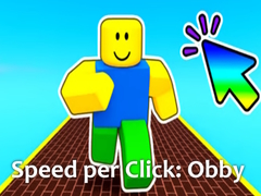                                                                      Speed per Click: Obby ﻞﯿﮭﮐ