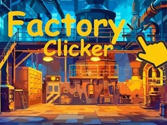                                                                       Factory Clicker ﻞﯿﮭﮐ