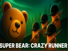 Super Bear: Crazy Runner ﻞﯿﮭﮐ