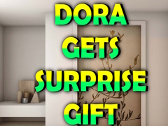                                                                       Dora Gets Surprise Gift ﻞﯿﮭﮐ
