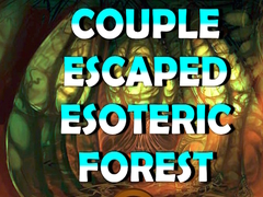                                                                       Couple Escaped Esoteric Forest ﻞﯿﮭﮐ