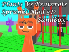                                                                      Plants Vs Brainrots Sprunki Mod 3D Sandbox ﻞﯿﮭﮐ