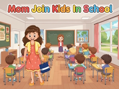                                                                       Mom Join Kids In School ﻞﯿﮭﮐ
