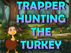                                                                       Trapper Hunting The Turkey ﻞﯿﮭﮐ