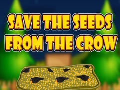                                                                       Save the Seeds from the Crow ﻞﯿﮭﮐ