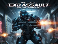                                                                       Project Exo Assault Future Combats ﻞﯿﮭﮐ