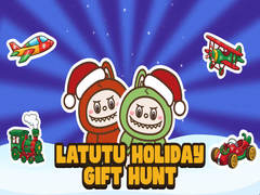                                                                       Latutu Holiday Gift Hunt ﻞﯿﮭﮐ