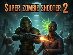                                                                       Super Zombie Shooter 2 ﻞﯿﮭﮐ
