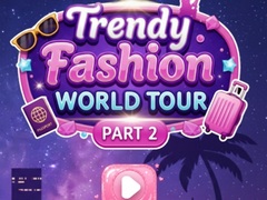                                                                       Trendy Fashion: World Tour Part 2 ﻞﯿﮭﮐ