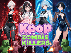                                                                       Kpop Zombie Killers ﻞﯿﮭﮐ