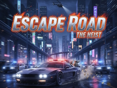                                                                       Escape Road The Heist ﻞﯿﮭﮐ