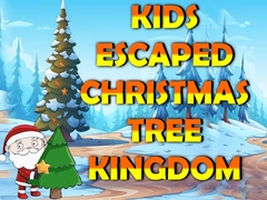                                                                       Kids Escaped Christmas Tree Kingdom ﻞﯿﮭﮐ