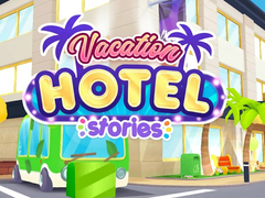                                                                       Vacation Hotel Stories ﻞﯿﮭﮐ