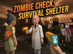                                                                       Zombie Check: Survival Shelter ﻞﯿﮭﮐ
