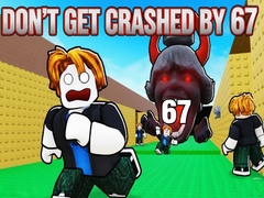                                                                       Don't Get Crushed by 67 ﻞﯿﮭﮐ