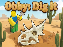                                                                       Obby: Dig it ﻞﯿﮭﮐ