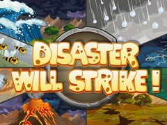                                                                      Disaster Will Strike ﻞﯿﮭﮐ