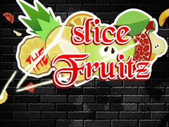                                                                       Slice the Fruitz ﻞﯿﮭﮐ