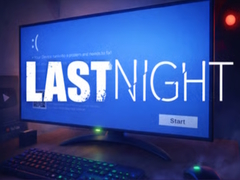                                                                       LAST NIGHT! ﻞﯿﮭﮐ