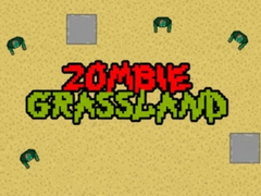                                                                       Zombie Grassland ﻞﯿﮭﮐ