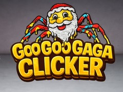                                                                       Goo Goo Gaga Clicker ﻞﯿﮭﮐ